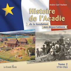 Histoire de l'Acadie - Tome 2 - Vachon, André-Carl