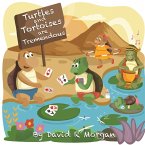 Turtles and Tortoises are Tremendous