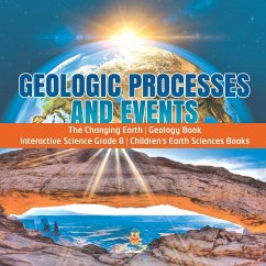 Geologic Processes and Events   The Changing Earth   Geology Book   Interactive Science Grade 8   Children's Earth Sciences Books - Baby