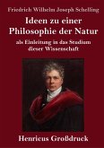 Ideen zu einer Philosophie der Natur (Großdruck)