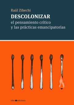 Descolonizar (eBook, ePUB) - Zibechi, Raúl