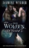 Von zwei Wölfen verführt (eBook, ePUB)