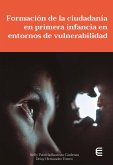 Formación de la ciudadanía en primera infancia en entornos de vulnerabilidad (eBook, ePUB)