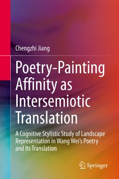 Poetry-Painting Affinity as Intersemiotic Translation (eBook, PDF) - Jiang, Chengzhi