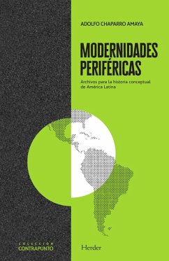 Modernidades periféricas (eBook, ePUB) - Chaparro Amaya, Adolfo