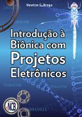 Introdução à Biônica com Projetos Eletrônicos (eBook, ePUB)