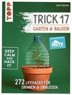 Trick 17 - Garten & Balkon. Empfohlen von HGTV (eBook, ePUB) - Krause, Antje