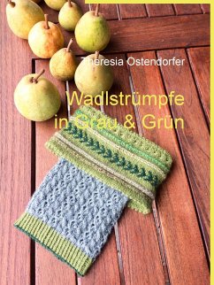 Wadlstrümpfe in Grau & Grün (eBook, ePUB) - Ostendorfer, Theresia