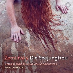 Zemlinsky: Die Seejungfrau - Albrecht,Marc/Netherlands Philharmonic Orch.