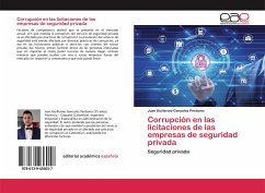 Corrupción en las licitaciones de las empresas de seguridad privada - Gonzalez Perdomo, Juan Guillermo