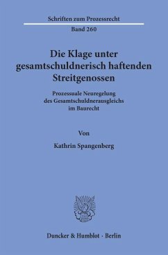 Die Klage unter gesamtschuldnerisch haftenden Streitgenossen. - Spangenberg, Kathrin