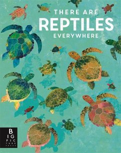 There are Reptiles Everywhere - Bedoyere, Camilla De La