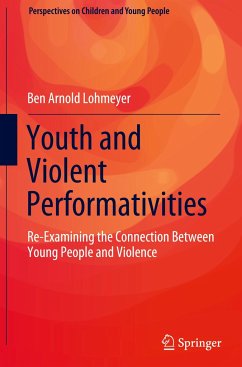 Youth and Violent Performativities - Lohmeyer, Ben Arnold