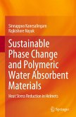 Sustainable Phase Change and Polymeric Water Absorbent Materials