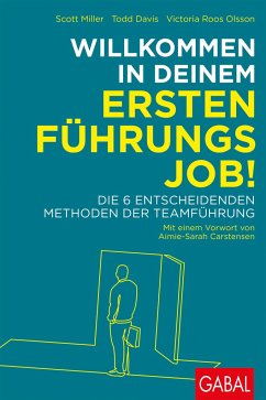 Willkommen in deinem ersten Führungsjob! - Miller, Scott;Davis, Todd;Roos Olsson, Victoria