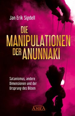 Die Manipulationen der Anunnaki - Sigdell, Jan Erik