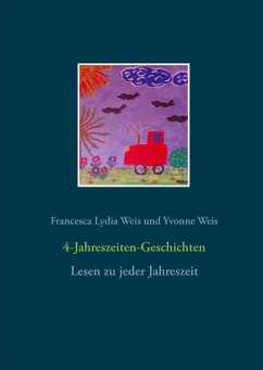 4-Jahreszeiten-Geschichten - Weis, Francesca Lydia;Weis, Yvonne