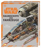 Star Wars(TM) Raumschiffe und Fahrzeuge Neuausgabe