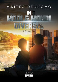 In Modi & Mondi Diversi (eBook, ePUB) - Dell'Omo, Matteo