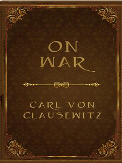 On War (eBook, ePUB) - Carl von Clausewitz, General; J.J. Graham, Colonel