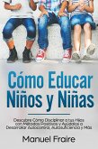 Cómo Educar Niños y Niñas (eBook, ePUB)
