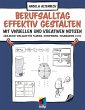 Berufsalltag effektiv gestalten mit... - Bild 1