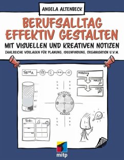 Berufsalltag effektiv gestalten mit visuellen und kreativen Notizen (eBook, PDF) - Altenbeck, Angela