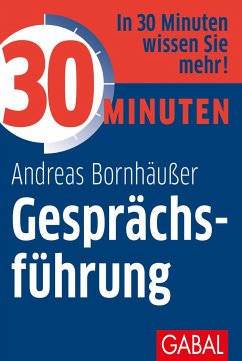 30 Minuten Gesprächsführung - Bornhäußer, Andreas
