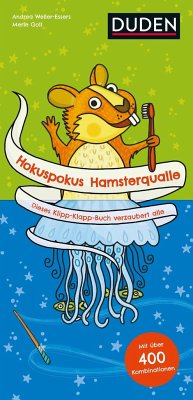 Hokuspokus Hamsterqualle - Dieses Klipp-Klapp-Buch verzaubert alle - Ab 4 Jahren - Weller-Essers, Andrea