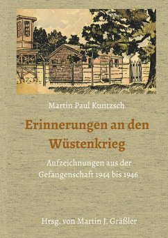 Erinnerungen an den Wüstenkrieg - Kuntzsch, Martin Paul