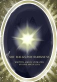She Walks Into Darkness (fixed-layout eBook, ePUB)