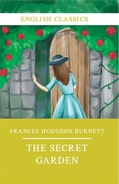 The Secret Garden (eBook, ePUB) - Hodgson Burnett, Frances