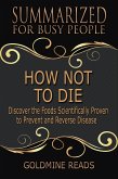How Not to Die - Summarized for Busy People (eBook, ePUB)