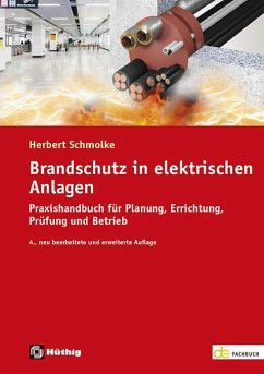 Brandschutz in elektrischen Anlagen - Schmolke, Herbert