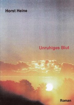 Unruhiges Blut - Heine, Horst