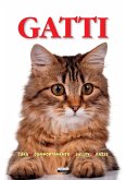 Gatti (Cura, comportamento, salute, razze) (fixed-layout eBook, ePUB)