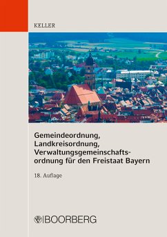 Gemeindeordnung, Landkreisordnung, Verwaltungsgemeinschaftsordnung für den Freistaat Bayern (eBook, PDF) - Keller, Johann