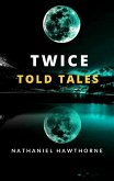 Twice Told Tales (eBook, ePUB)