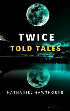 Twice Told Tales (eBook, ePUB) - Hawthorne, Nathaniel