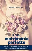 Il Tuo Matrimonio Perfetto! (eBook, ePUB)