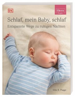 ELTERN-Ratgeber. Schlaf, mein Baby, schlaf - Plagge, Silke R.