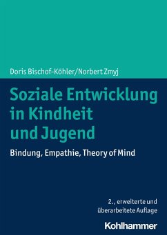 Soziale Entwicklung in Kindheit und Jugend - Bischof-Köhler, Doris;Zmyj, Norbert