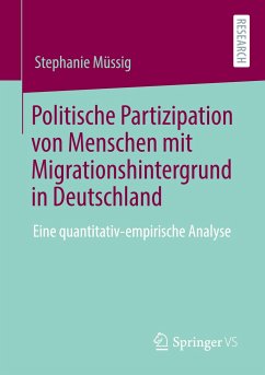 Politische Partizipation von Menschen mit Migrationshintergrund in Deutschland - Müssig, Stephanie