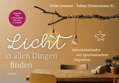 Licht in allen Dingen finden - Gentner, Ulrike;Zimmermann, Tobias