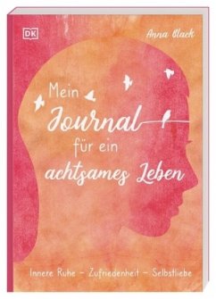 Mein Journal für ein achtsames Leben - Black, Anna