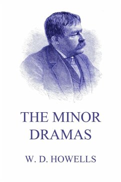 The Minor Dramas (eBook, ePUB) - Howells, William Dean