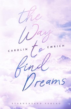 The way to find dreams: Sina & Aaron (eBook, ePUB) - Emrich, Carolin