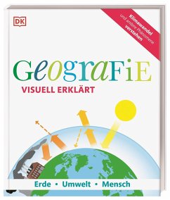 Geografie visuell erklärt - Woodward, John; Farndon, John; Maxwell, Felicity; Wheeler, Sarah; Morgan, Arthur