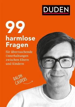 99 harmlose Fragen für überraschende Unterhaltungen - Caspers, Ralph