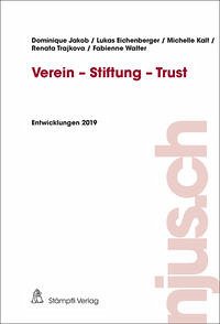 Verein - Stiftung - Trust - Jakob, Dominique; Eichenberger, Lukas; Kalt, Michelle; Trajkova, Renata; Walter, Fabienne